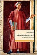 L' inferno di Dante per tutti. Uscire dalla crisi si può