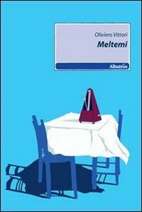 Meltemi - Oliviero Vittori - copertina