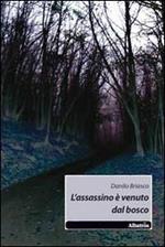 L'assassinio è venuto dal bosco