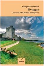 L'incanto della piccola principessa. Il viaggio