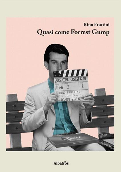 Quasi come Forrest Gump - Rino Fruttini - ebook