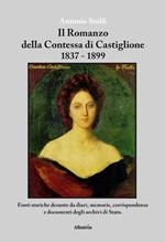 Il romanzo della contessa di Castiglione 1837-1899