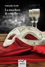 La maschera di cristallo