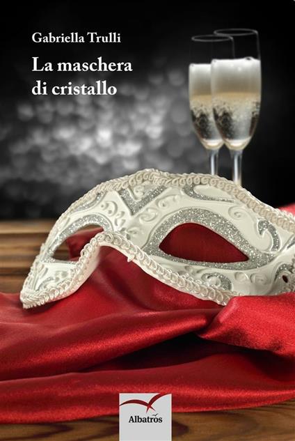 La maschera di cristallo - Gabriella Trulli - ebook