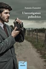 L' investigatore poliedrico