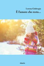 è l'amore che resta