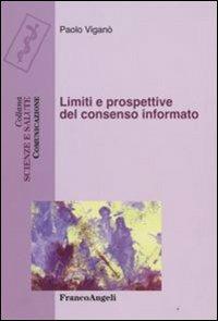 Limiti e prospettive del consenso informato - Paolo Viganò - copertina