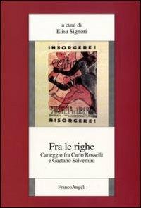 Fra le righe. Carteggio fra Carlo Rosselli e Gaetano Salvemini - copertina