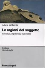 Le ragioni del soggetto. Credenze, esperienza, razionalità