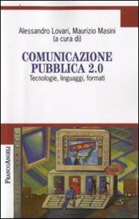 Comunicazione pubblica 2.0. Tecnologie, linguaggi, formati - copertina