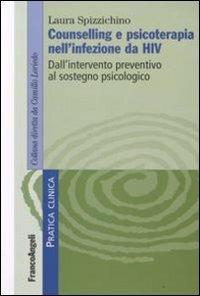 Counselling e psicoterapia nell'infezione da HIV. Dall'intervento preventivo al sostegno psicologico - Laura Spizzichino - copertina