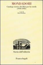 Mondadori. Catalogo storico dei libri per la scuola (1910-1945)