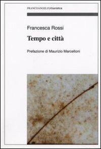 Tempo e città - Francesca Rossi - copertina