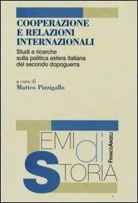 Cooperazione e relazioni internazionali. Studi e ricerche sulla politica estera italiana del secondo dopoguerra - copertina