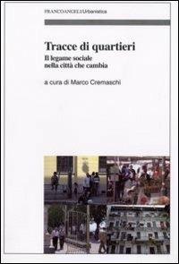 Tracce di quartieri. Il legame sociale nella città che cambia - copertina