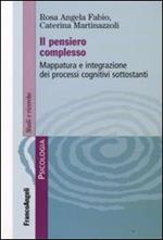 Il pensiero complesso. Mappatura e integrazione dei processi cognitivi sottostanti