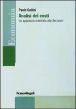 Analisi dei costi. Un approccio orientato alle decisioni