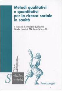 Metodi qualitativi e quantitativi per la ricerca sociale in sanità - copertina