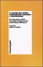 Il valore del dopo. Formazione continua e valutazione. Un'esperienza pilota nel settore del legno-arredo nella Brianza milanese