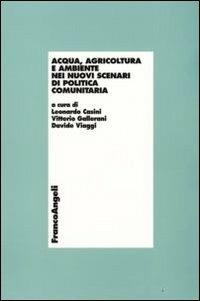 Acqua, agricoltura e ambiente nei nuovi scenari di politica comunitaria - copertina