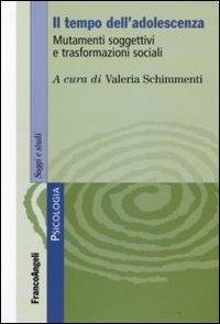 Il tempo dell'adolescenza. Mutamenti soggettivi e trasformazioni sociali - copertina