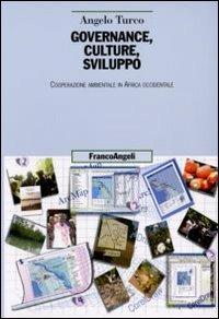 Governance, culture, sviluppo. Cooperazione ambientale in Africa occidentale - Angelo Turco - copertina