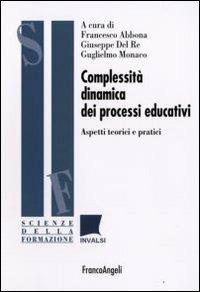 Complessità dinamica dei processi educativi. Aspetti teorici e pratici - copertina