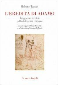 L' eredità di Adamo. Viaggio nei territori dell'intelligenza corporea - Roberto Tassan - copertina