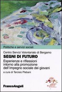 Segni di futuro. Esperienze e riflessioni intorno alla promozione dell'impegno sociale dei giovani - copertina