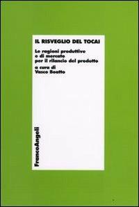 Il risveglio del Tocai. Le ragioni produttive e di mercato per il rilancio del prodotto - copertina