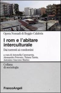 I rom e l'abitare interculturale. Dai torrenti ai condomini - copertina