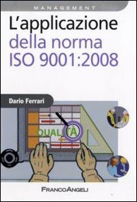 L' applicazione della norma ISO 9001:2008 - Dario Ferrari - copertina