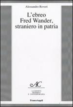 L' ebreo Fred Wander, straniero in patria