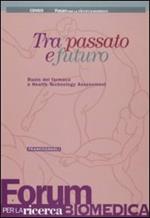 Tra passato e futuro. Ruolo del farmaco e Health Technology Assessment