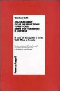 Management delle destinazioni turistiche: sfide per territori e imprese. Il caso di Senigallia e delle Valli Misa e Nevola - Gianluca Goffi - copertina