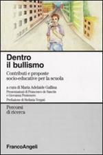 Dentro il bullismo. Contributi e proposte socio-educative per la scuola