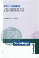 Vite flessibili. Lavori, famiglie e stili di vita di giovani coppie meridionali