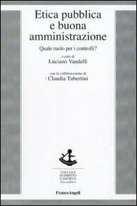 Etica pubblica e buona amministrazione. Quale ruolo per i controlli? - copertina