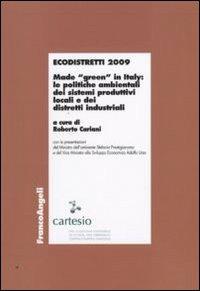 Ecodistretti 2009. Made «green» in Italy: le politiche ambientali dei sistemi produttivi locali e dei distretti industriali - copertina