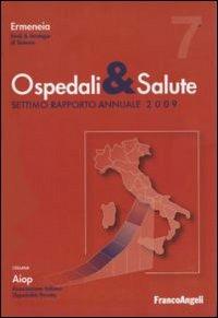 Ospedali e salute. Settimo rapporto annuale 2009 - copertina