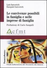 Le convivenze possibili in famiglia e nelle imprese di famiglia - Luis Iurcovich,Ezequiel Iurcovich - copertina