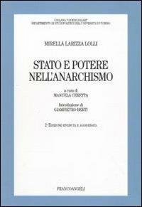 Stato e potere nell'anarchismo - Mirella Larizza Lolli - copertina