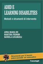 Adhd e learning disabilities. Metodi e strumenti di intervento