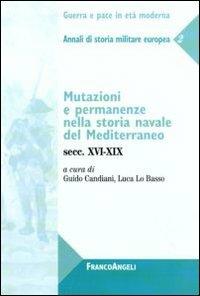 Mutazioni e permanenze nella storia navale del Mediterraneo. Secc. XVI-XIX. Annali di storia militare europea. Vol. 2 - copertina