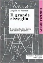 Il grande risveglio. Il movimento delle donne nell'America profonda