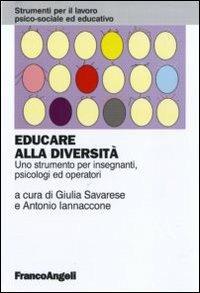 Educare alla diversità. Uno strumento per insegnanti, psicologi ed operatori - copertina