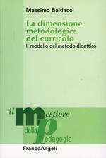 La dimensione metodologica del curriculo. Il modello del metodo didattico