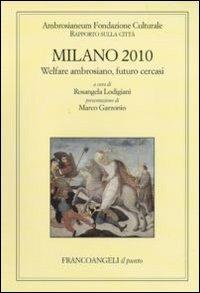 Milano 2010. Welfare ambrosiano, futuro cercasi. Rapporto sulla città - copertina