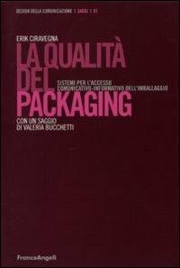 La qualità del packaging. Sistemi per l'accesso comunicativo-informativo dell'imballaggio - Erik Ciravegna - copertina