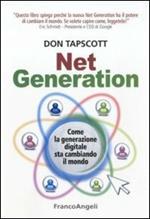 Net generation. Come la generazione digitale sta cambiando il mondo